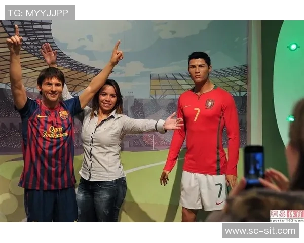 全球足球明星蜡像馆揭秘球场传奇人物的真实面貌与背后故事